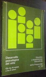Stock image for Desarrollo psicolgico del nio. (De los 18 meses a los 8 aos). for sale by La Librera, Iberoamerikan. Buchhandlung