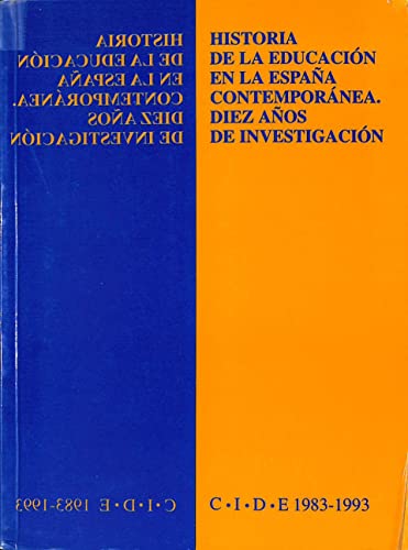 9788436925098: Historia de la educación en la España contemporánea: Diez años de investigación (Colección Investigación) (Spanish Edition)