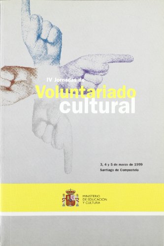 Imagen de archivo de IV Voluntariado cultural. 3,4 y 5 de marzo de 1999, Santiago de Compostela. a la venta por La Librera, Iberoamerikan. Buchhandlung