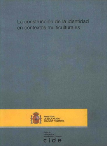 Imagen de archivo de LA CONSTRUCCIN DE LA IDENTIDAD EN CONTEXTOS MULTICULTURALES a la venta por Zilis Select Books