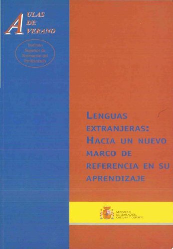 Beispielbild fr Lenguas extranjeras: hacia un nuevo marco de referencia en su aprendizaje (Aulas de Verano. Serie: Humanidades) (Spanish Edition) zum Verkauf von Ub Libros