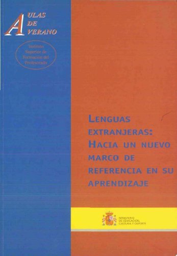 9788436936018: Lenguas extranjeras: hacia un nuevo marco de referencia en su aprendizaje (Aulas de Verano. Serie: Humanidades)