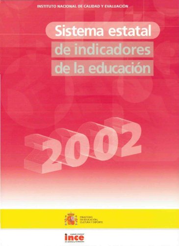 Beispielbild fr SISTEMA ESTATAL DE INDICADORES DE LA EDUCACIN. EDICIN 2002 zum Verkauf von Zilis Select Books