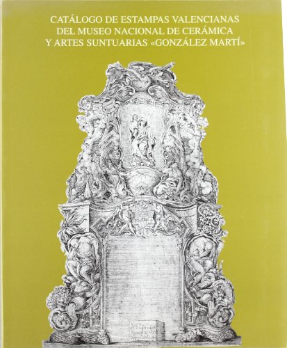 Imagen de archivo de Catalogo de estampas valencianas del museo ncnal.de ceramica a la venta por Iridium_Books