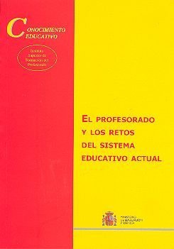 Stock image for El profesorado y los retos del sistema educativo actual (Conocimiento Educativo. Serie: Aula Permanente) for sale by medimops