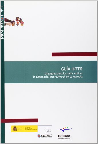 Beispielbild fr Gu a Inter. Una Gu a Pr+ctica para Aplicar la Educacin Intercultural en la Escuela zum Verkauf von Hamelyn