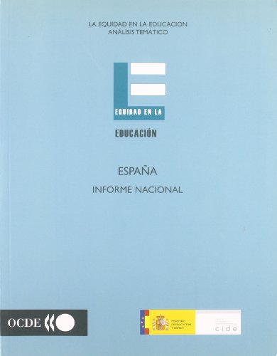 Stock image for LA EQUIDAD EN LA EDUCACIN. ANLISIS TEMTICO. ESPAA. INFORME NACIONAL for sale by Zilis Select Books