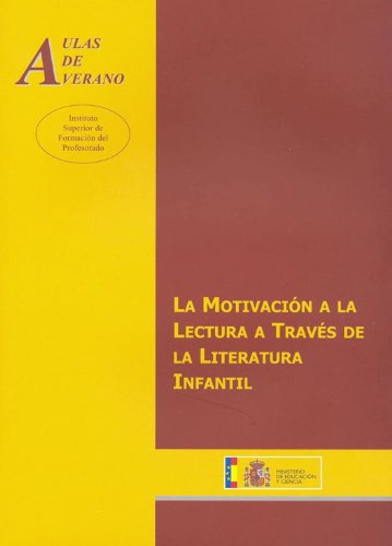 9788436943221: La motivacin a la lectura a travs de la literatura infantil (Aulas de Verano. Serie: Principios) (Spanish Edition)