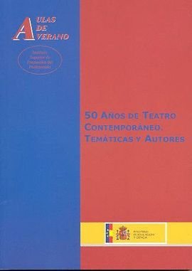 Stock image for 50 AOS DE TEATRO CONTEMPORNEO. TEMTICAS Y AUTORES for sale by Zilis Select Books