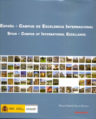 Imagen de archivo de Espana - campus de excelencia internacional = Spain - campus of international excellence [Bi-lingual English and Spanish] a la venta por Heartwood Books, A.B.A.A.