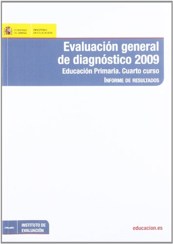 Stock image for Evaluacin general de diagnstico 2009. Educacin primaria. Cuarto curso. Informe de resultados for sale by medimops