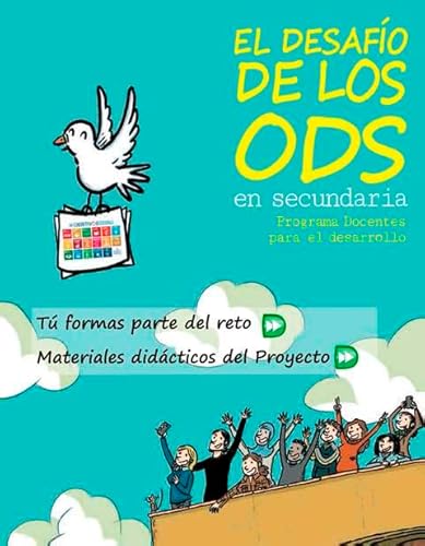 9788436958324: El desafo de los ODS en secundaria. Programa Docentes para el desarrollo. T formas parte del reto. Materiales didcticos del Proyecto