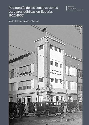 Imagen de archivo de Radiografa de las construcciones escolares pblicas en Espaa, 1922-1937 / a la venta por Puvill Libros