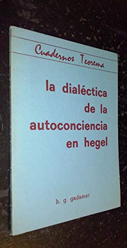 Imagen de archivo de LA DIALECTICA DE LA AUTOCONCIENCIA EN HEGEL. a la venta por Libros Ambig