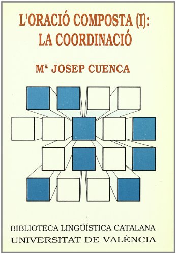 Imagen de archivo de L'oraci composta (I): la coordinaci (Biblioteca Lingsitica Catalana, Band 6) a la venta por medimops