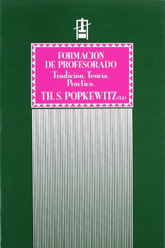 Imagen de archivo de Formacin del profesorado. Tradicin. Teora. Prctica a la venta por AG Library