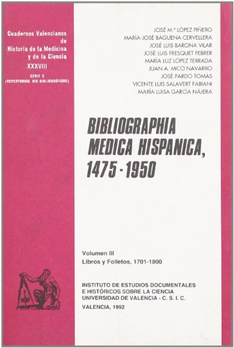 Stock image for Bibliographia medica hispanica, 1475-1950 (III): Libros y folletos, 1701-1800 for sale by Zilis Select Books