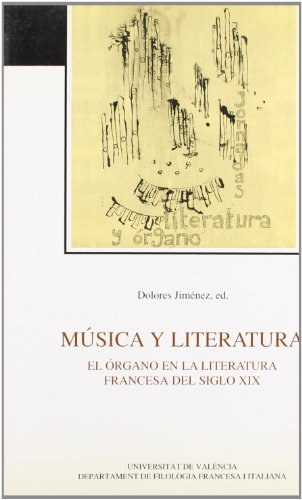 MÚSICA Y LITERATURA. EL ÓRGANO EN LA LITERATURA FRANCESA DEL S. XIX