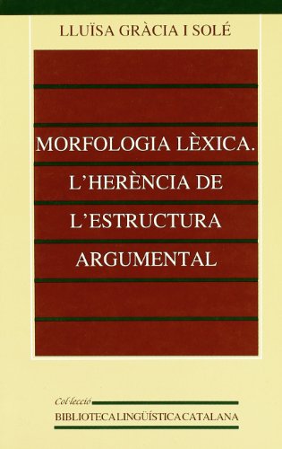 Imagen de archivo de MORFOLOGIA LEXICA/L'HERENCIA DE L'ESTRUCTURA a la venta por Siglo Actual libros