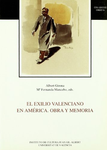 Stock image for El exilio valenciano en Amrica : obra y memoria for sale by Librera Prez Galds