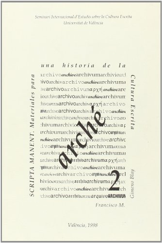 SCRIPTA MANENT. MATERIALES PARA UNA HISTORIA DE LA CULTURA ESCRITA - GIMENO BLAY, FRANCISCO M.