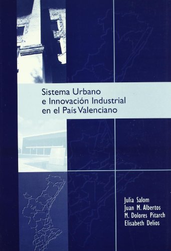 Beispielbild fr Sistema urbano e innovacin industrial en el Pas Valenciano zum Verkauf von medimops