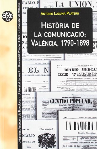 Imagen de archivo de Histria de la comunicaci: Valncia, 1790-1898 a la venta por Iridium_Books