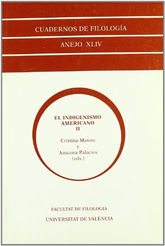 EL INDIGENISMO AMERICANO II: ACTAS DE LAS SEGUNDAS JORNADAS SOBRE INDIGENISMO AMERICANO. UNIVERSI...