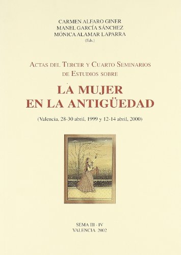 Stock image for Actas del III y IV Seminarios de Estudios sobre la Mujer en la Antigedad for sale by Hilando Libros
