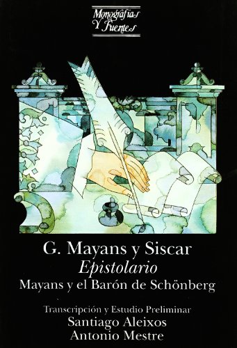 Imagen de archivo de Epistolario. Mayans y el Barn de Schnberg a la venta por Iridium_Books