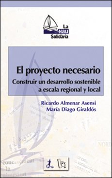 9788437053837: El proyecto necesario : construir un desarrollo sostenible a escala regional y local: 3