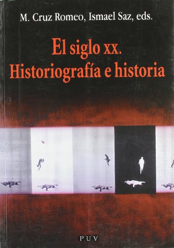 Imagen de archivo de El siglo XX historiografa e historia a la venta por Librera Prez Galds