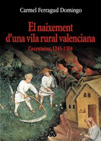 Imagen de archivo de El naixement d'una vila rural valenciana: Cocentaina, 1245-1304 (Oberta) (Catalan Edition) a la venta por Zubal-Books, Since 1961