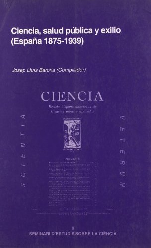 Beispielbild fr CIENCIA SALUD PUBLICA Y EXILIO ESP.1875-1939 zum Verkauf von Siglo Actual libros