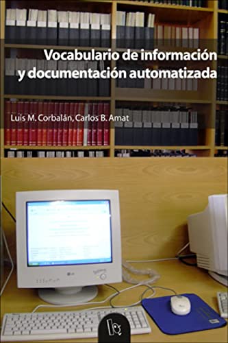 Stock image for Vocabulario de informacin y documentacin automatizada for sale by Hilando Libros