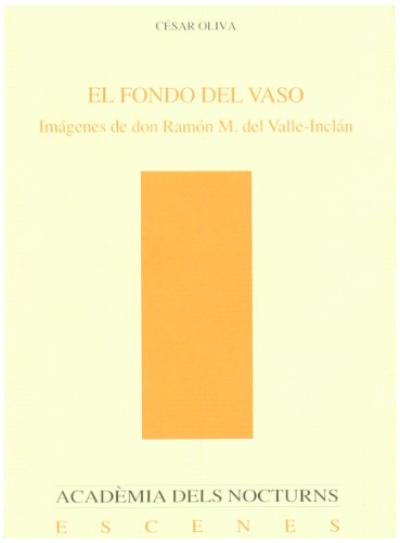 9788437058344: El fondo del vaso: Imgenes de don Ramn del Valle-Incln