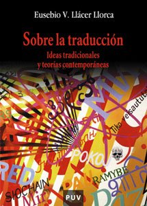 9788437059099: Sobre la traduccin: Ideas tradicionales y teoras contemporneas: 104 (Oberta)