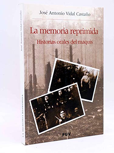 Imagen de archivo de La memoria reprimida : historias orales del Maquis a la venta por Librera Prez Galds