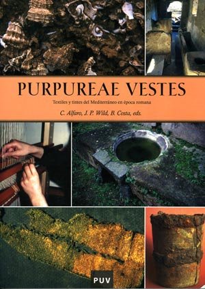 Imagen de archivo de Purpureae Vestes I. Textiles y tintesAlfaro Giner, Carmen a la venta por Iridium_Books