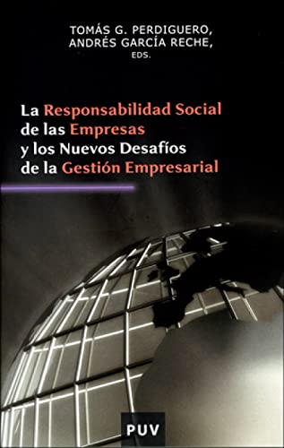 LA RESPONSABILIDAD SOCIAL DE LAS EMPRESAS Y LOS NUEVOS DESAFIOS DE LA GESTION EMPRESARIAL