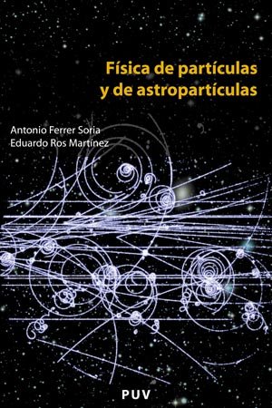 Imagen de archivo de Fsica de Partculas y de Astropartculas a la venta por Hamelyn