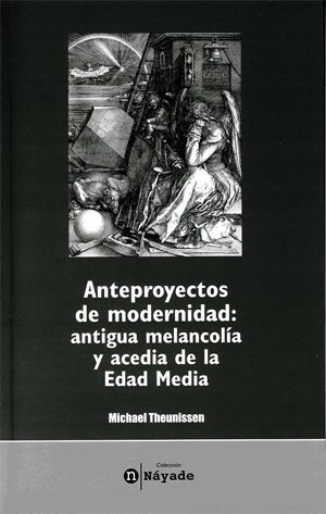 Stock image for Anteproyecto de la modernidad : melancola antigua y la acedia de la Edad Media for sale by Iridium_Books