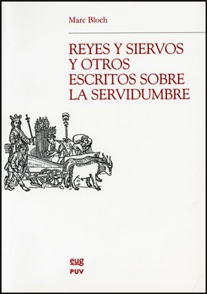 9788437064185: Reyes y siervos y otros escritos sobre la servidumbre: 12 (Coeds. Editorial Universidad de Granada)