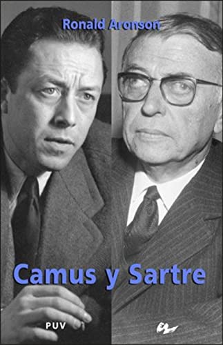 9788437064338: Camus y Sartre: La historia de una amistad y la disputa que le puso fin: 8 (Biografas)