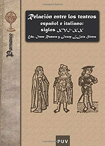 Imagen de archivo de Relacin entre los teatros espaol e italiano: siglos XVI-XX a la venta por Hilando Libros