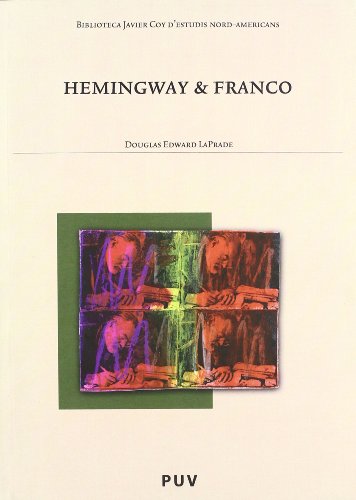 Beispielbild fr Hemingway and Franco (Biblioteca Javier Coy d'Estudis Nord-Americans) zum Verkauf von Wonder Book