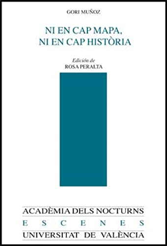 Imagen de archivo de Ni en cap mapa ni en cap histria y otros escritos a la venta por Hilando Libros