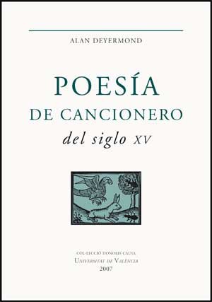 Imagen de archivo de Poesa de cancionero del siglo XV: Estudios seleccionados (Honoris Causa) (Spanish Edition) Deyermond, Alan and Beltrn Llavador, Rafael a la venta por The Compleat Scholar