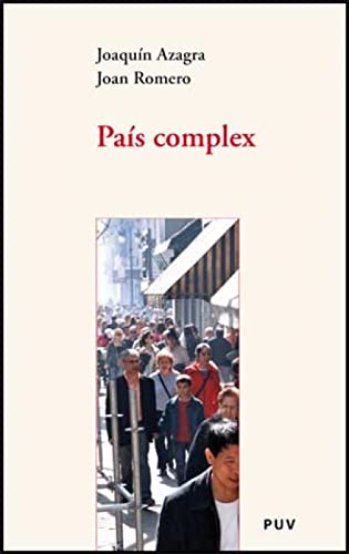 Imagen de archivo de Pas complex : canvi social i poltiques pbliques en la societat valenciana (1977-2006) a la venta por Iridium_Books