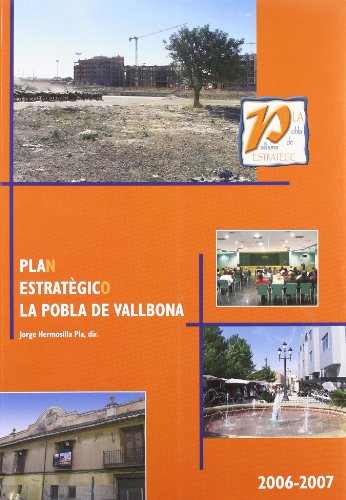 Imagen de archivo de PLAN ESTRATEGICO LA POBLA DE VALLBONA 2006-07 a la venta por Siglo Actual libros